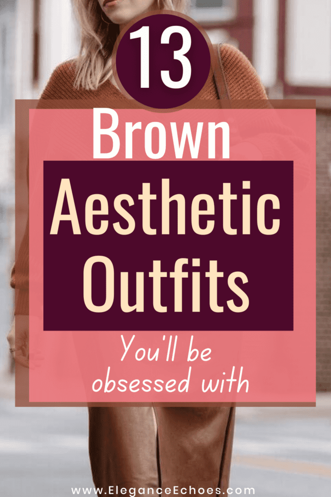 aesthetic brown outfits ideas