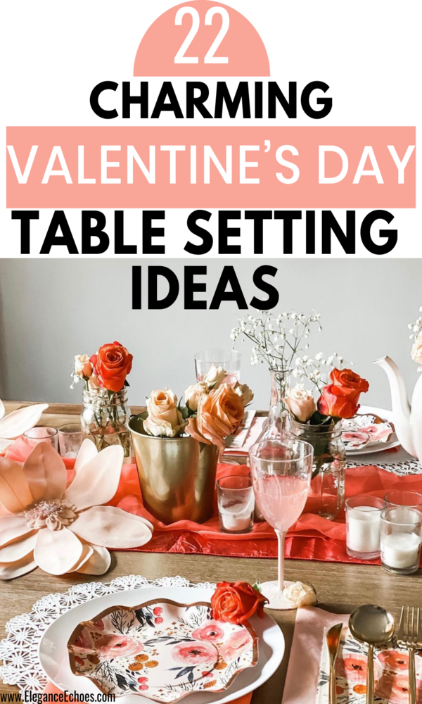 22 Valentine's Day tablescape ideas