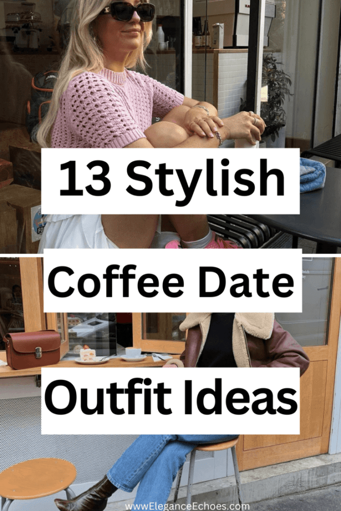chic coffee date outfits