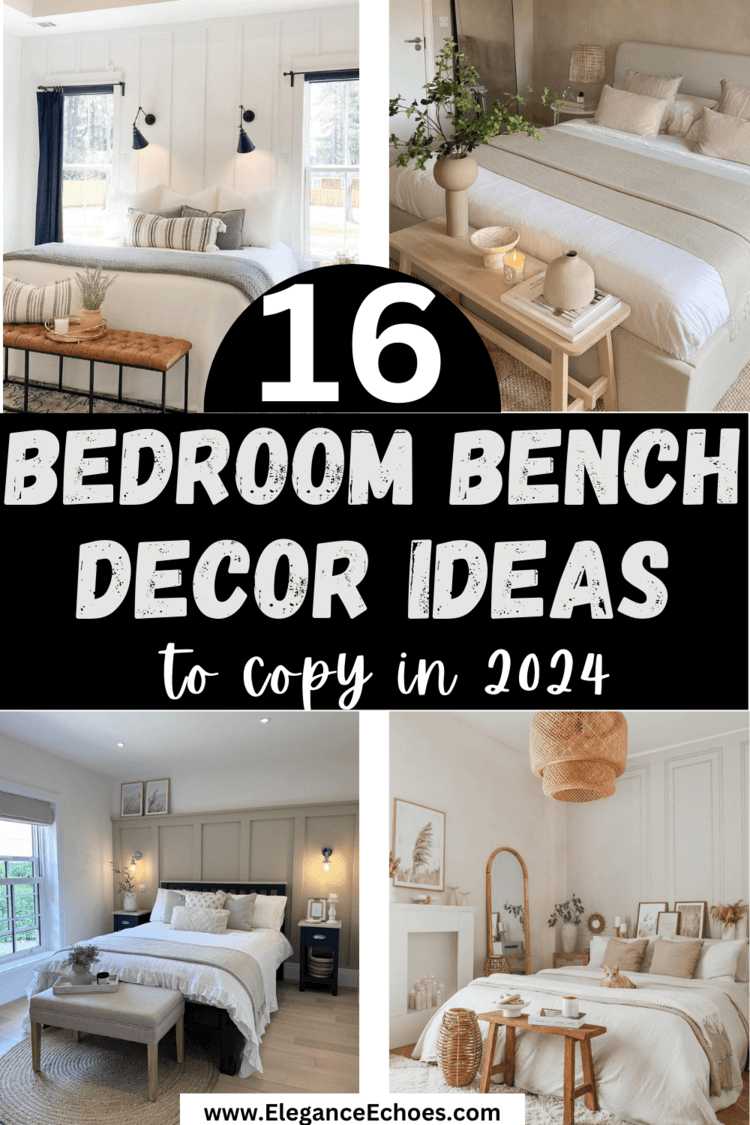 16 Stunning Bedroom Bench Decor Ideas to Refresh Your Sleeping Space