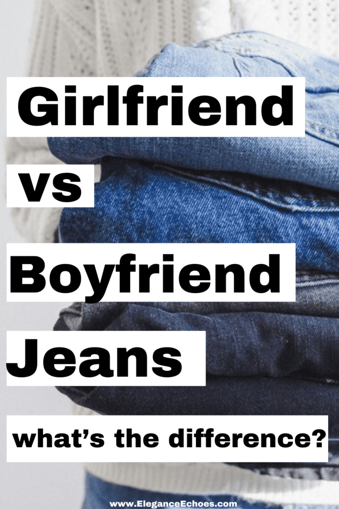 girlfriend vs. boyfriend jeans