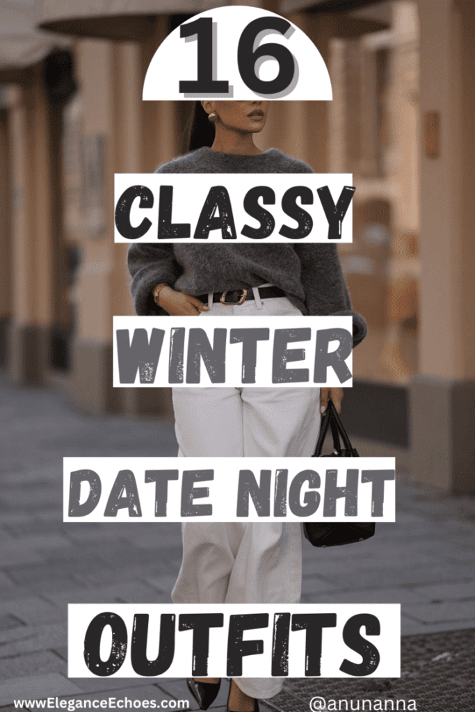 first date winter date night outfits